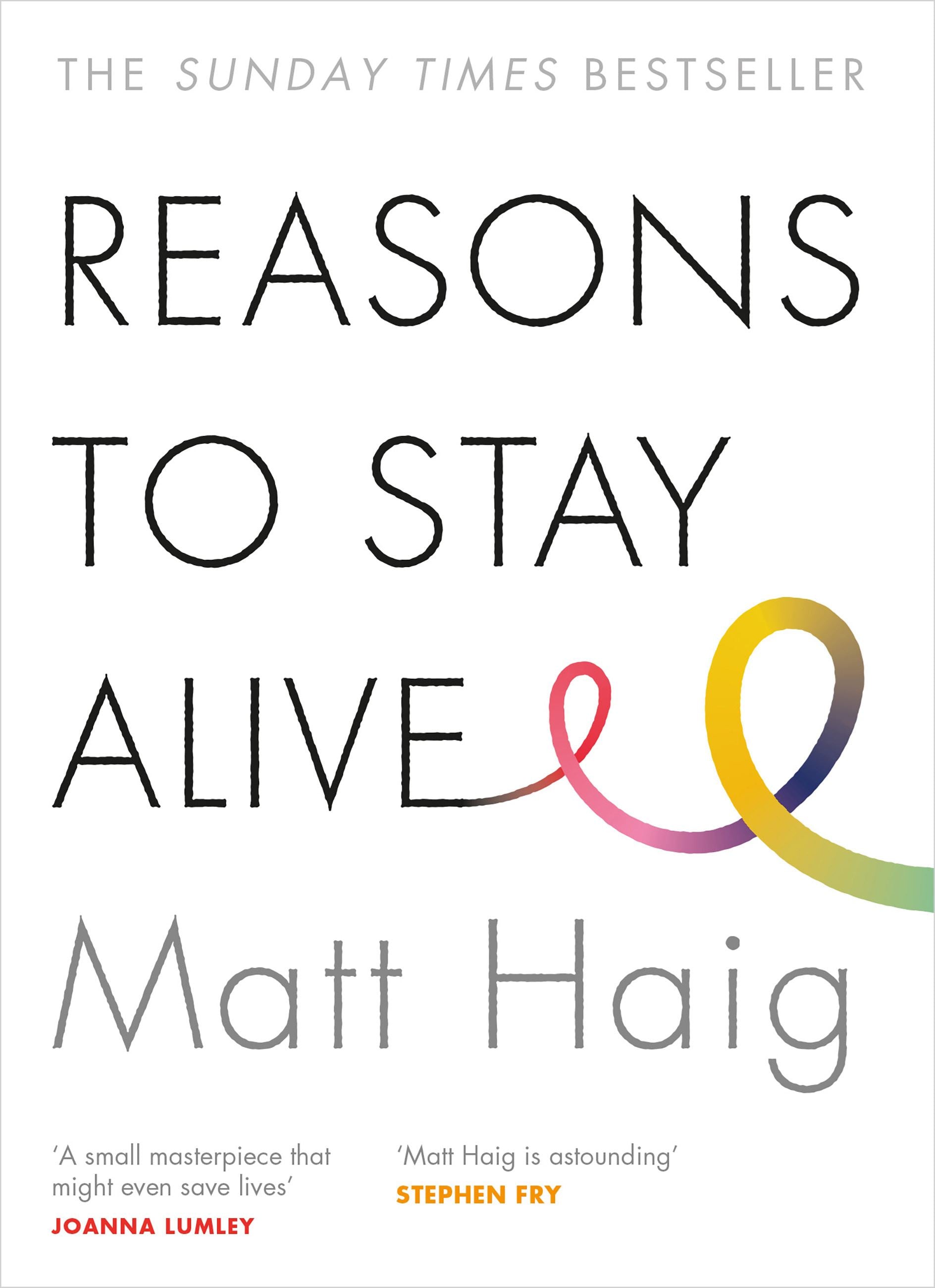 Reasons to stay alive