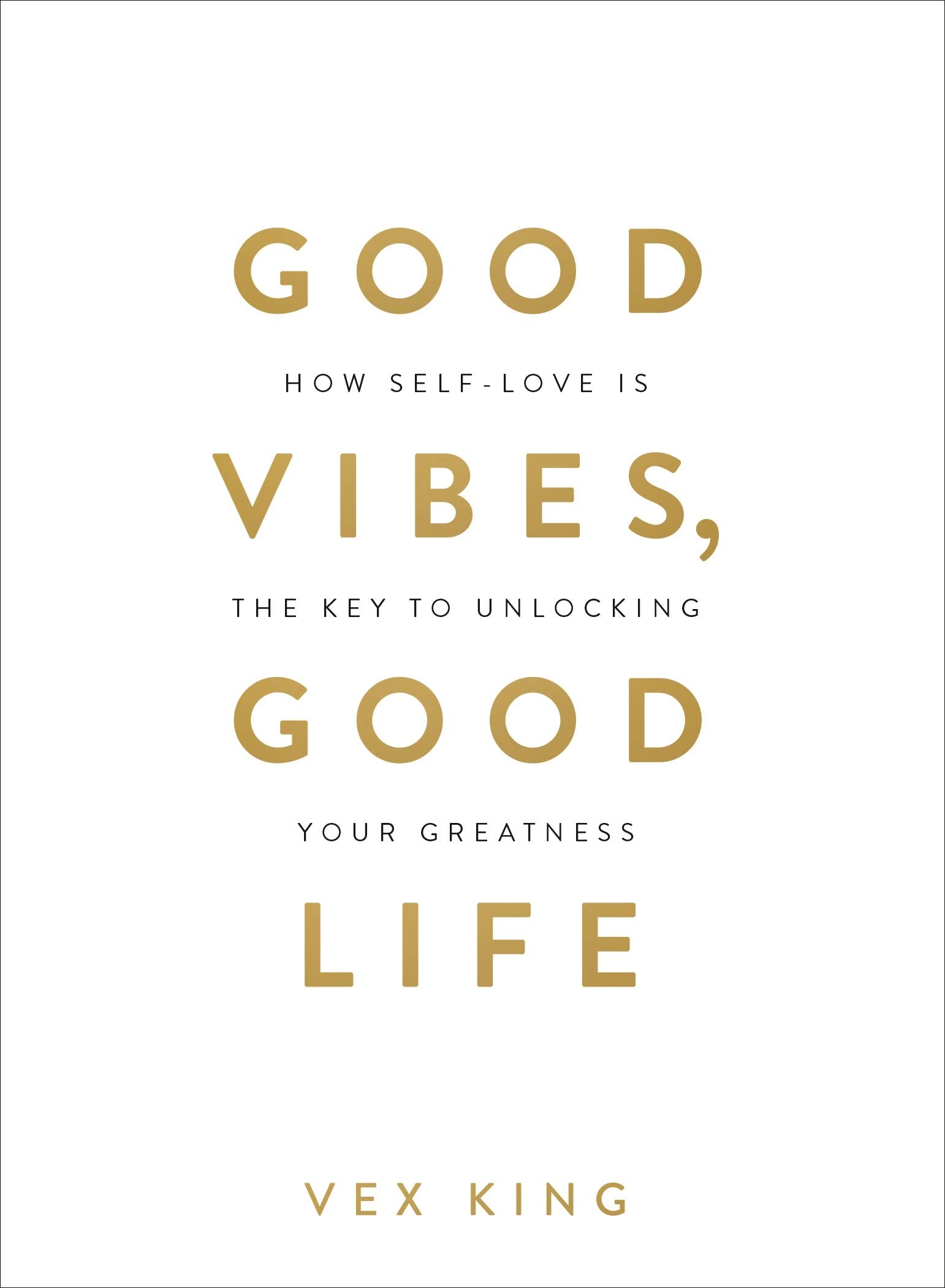 Good Vibes Good Life